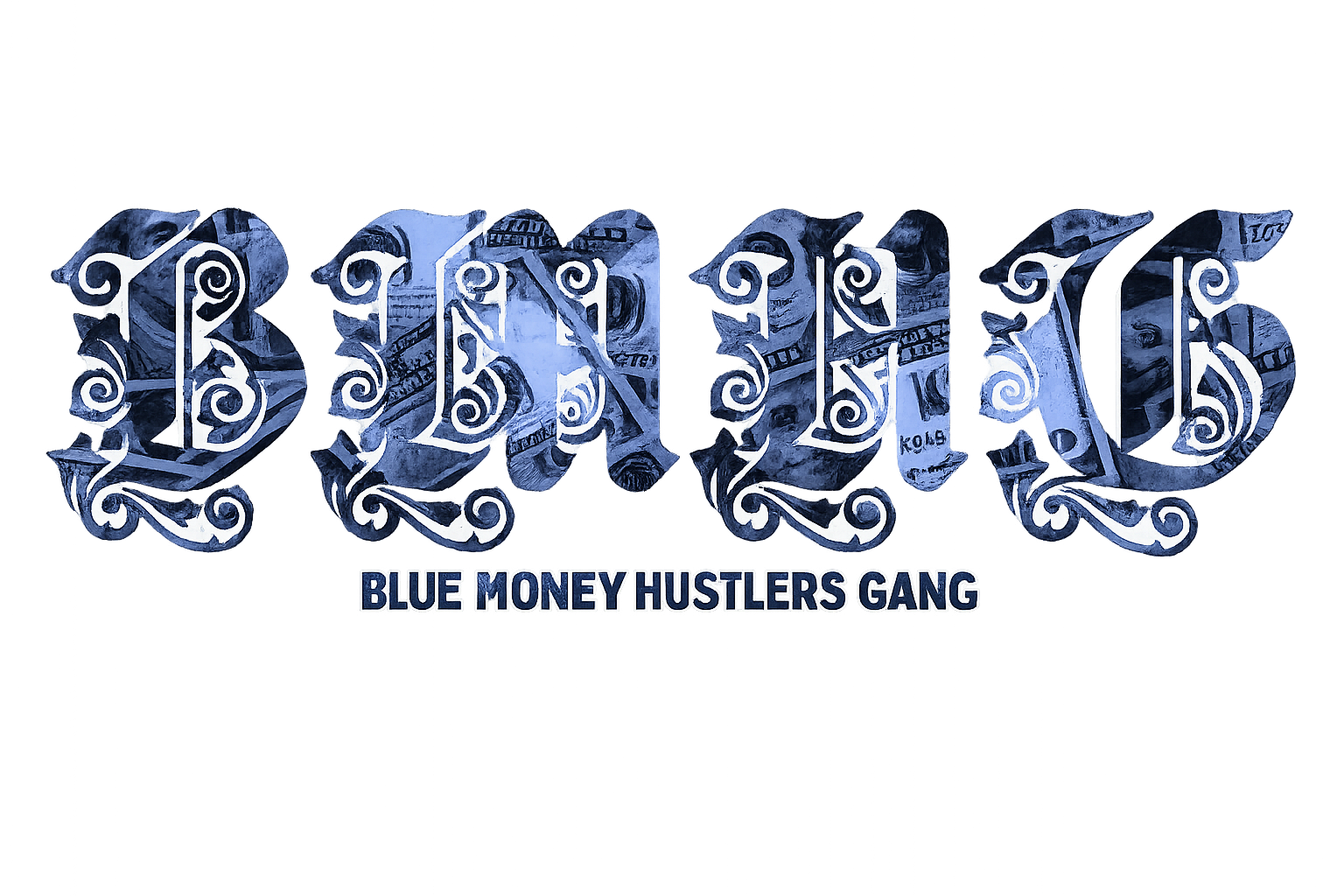 BMHG BLUE MONEY HUSTLERS GANG